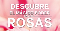 Refan te descubre el mágico poder de las rosas