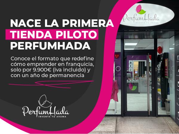 Perfumhada introduce Tienda Piloto: una nueva forma de validar antes de consolidar en franquicia