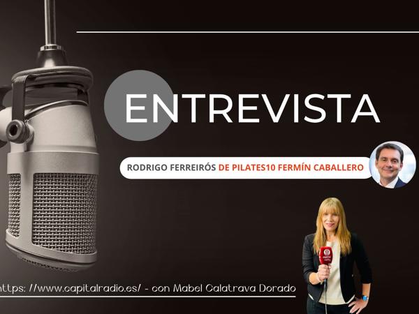 Rodrigo Ferreirós analiza el modelo Pilates 10 en Capital Radio