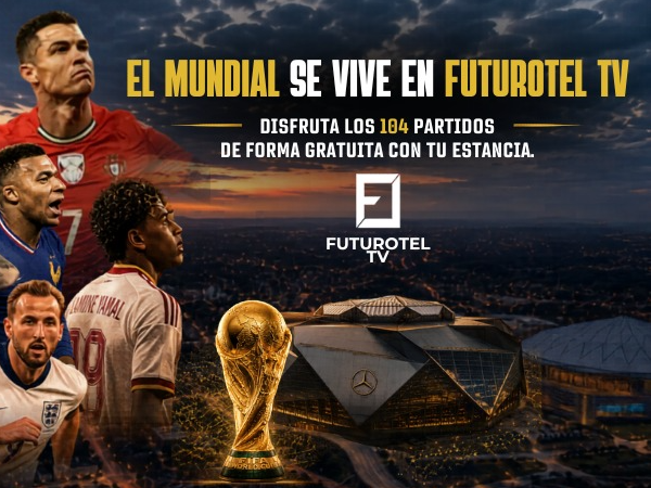 Futurotel hace historia: será la primera cadena hotelera de España en emitir gratis el Mundial completo (104 partidos) para todos sus huéspedes mediante Futurotel TV